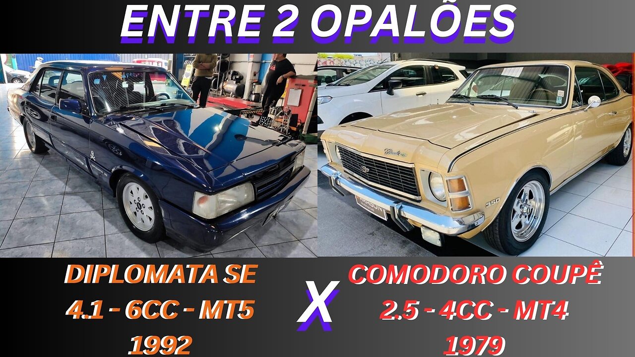 ENTRE 2 CARROS - OPLA DIPLOMATA X OPALA COMODORO - MUSCLE CAR BRASILEIRO QUE ESTA CARO PRA CARAMBA!