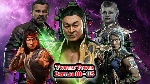 MK Mobile. TWISTED Tower - [ Battles 111 - 115 ]