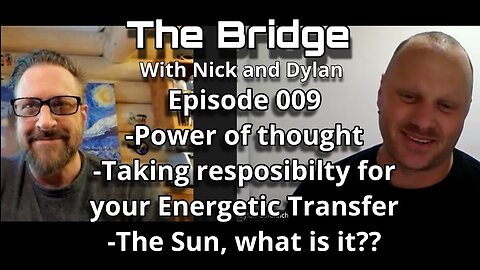 The Bridge With Nick and Dylan Episode 009