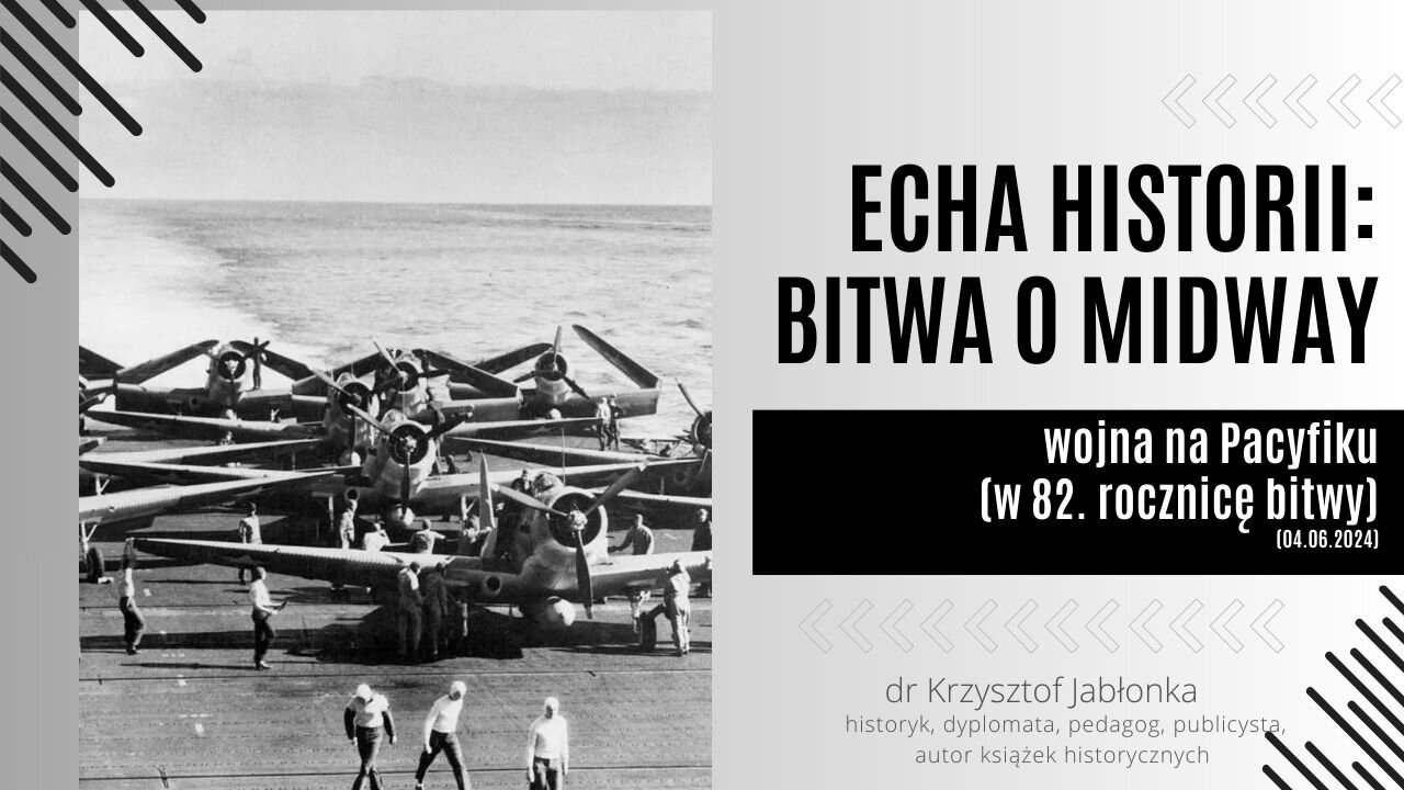 Echa Historii: Bitwa o Midway i wojna na Pacyfiku (w 82. rocznicę bitwy) (04.06.2024)