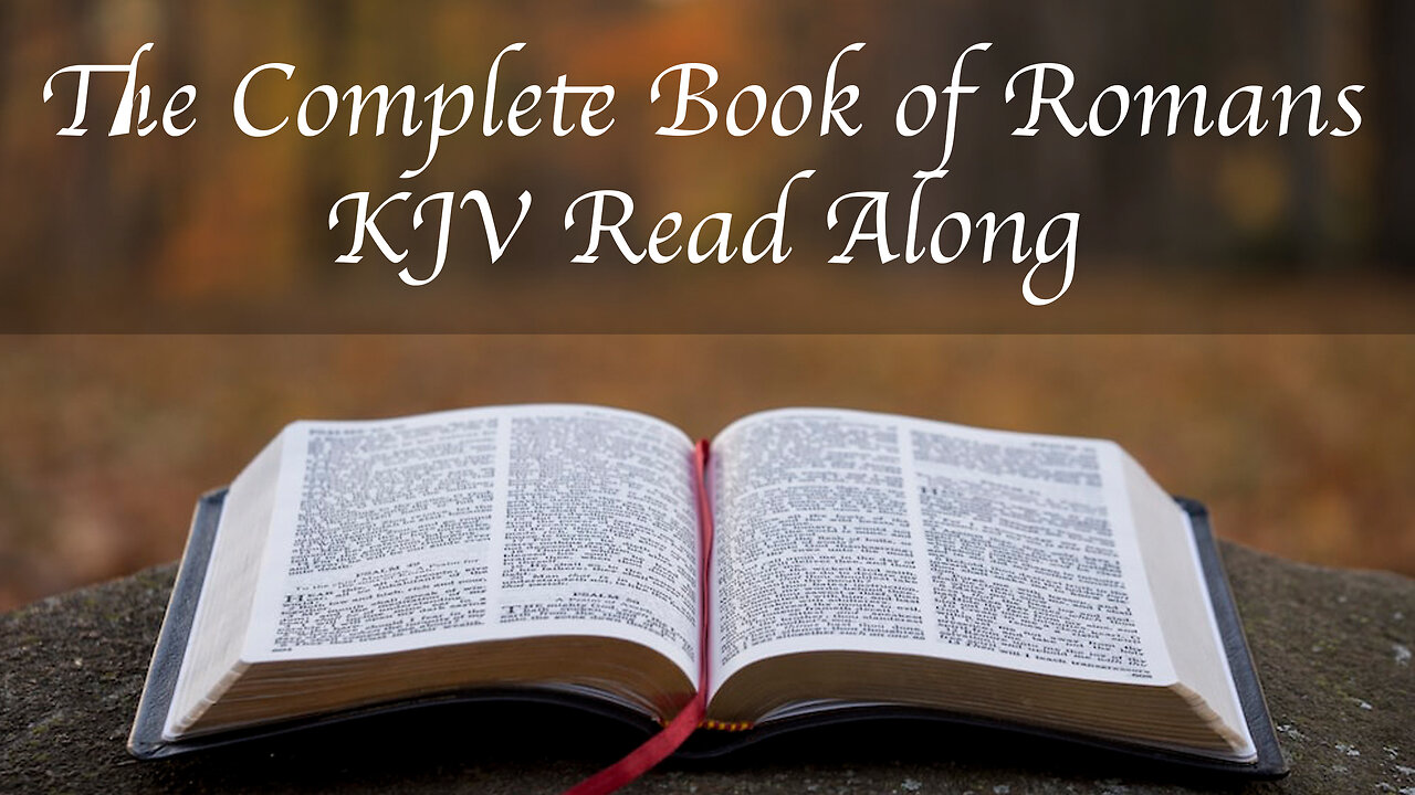 The Complete Book of Romans KJV Read Along