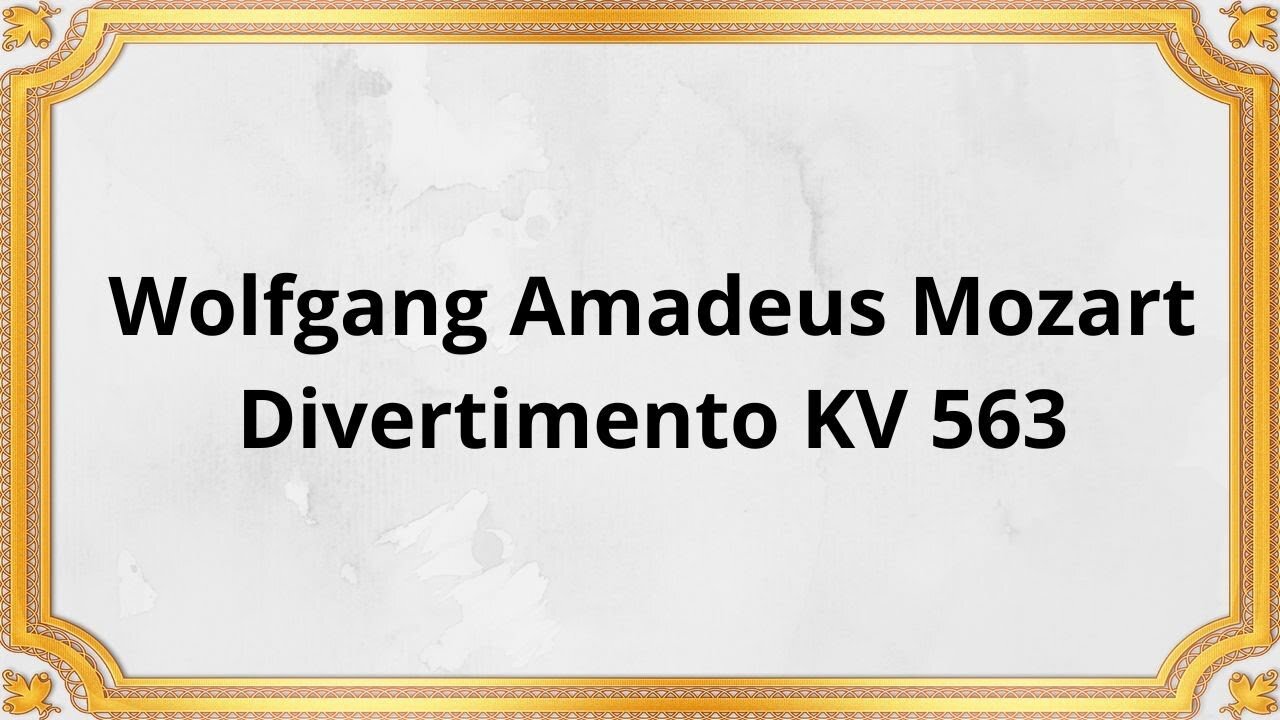 Wolfgang Amadeus Mozart Divertimento KV 563