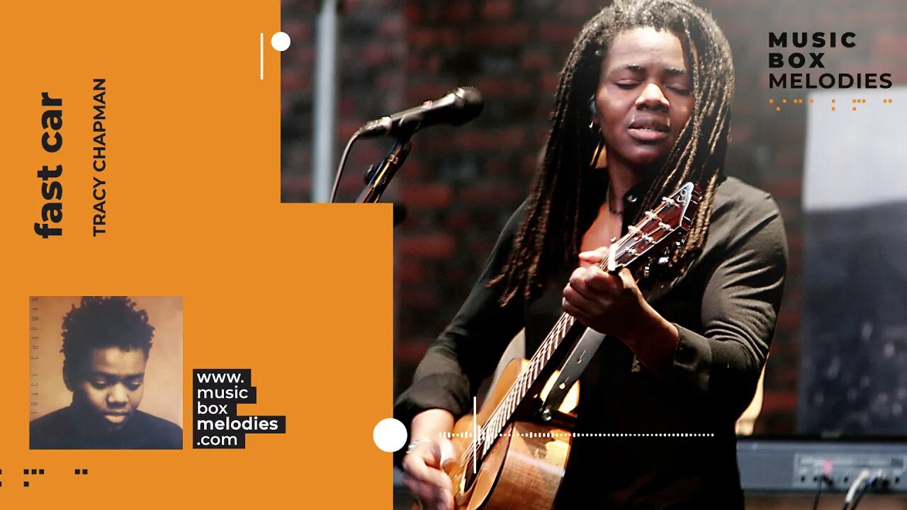 [Music box melodies] - Fast Car by Tracy Chapman