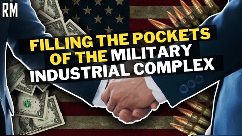 They Screw You to Fill the Pockets of the Military Industrial Complex