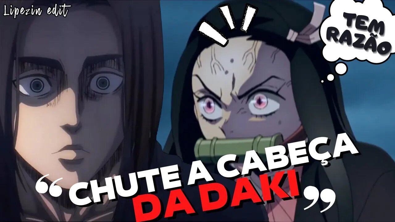 EREN MANIPULANDO A NEZUKO PRA ELA CHUTAR A DAKI - AMV/EDIT | eren manipulated meme trend tiktok