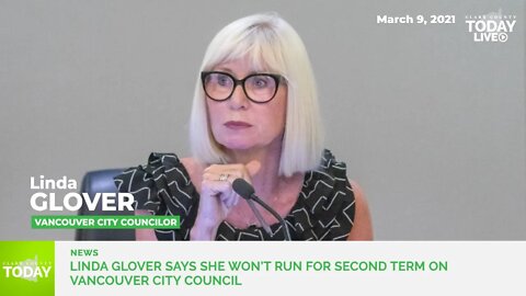 Linda Glover says she won’t run for second term on Vancouver City Council