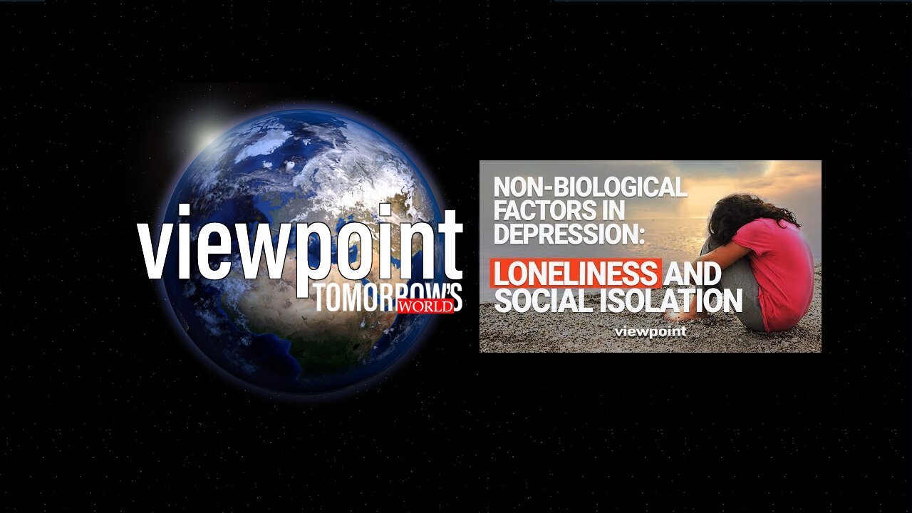 Non-Biological Factors in Depression: Loneliness and Social Isolation