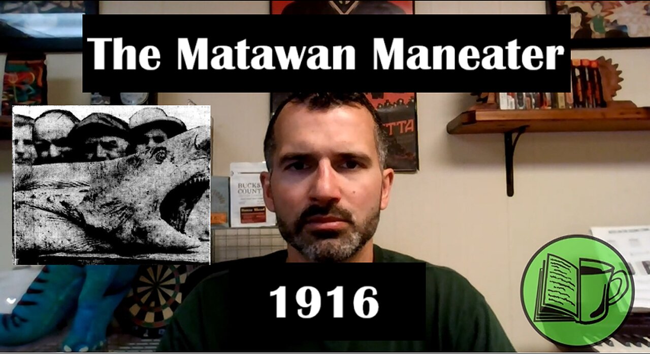 The Matawan Man Eater -1916