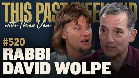 Rabbi David Wolpe | This Past Weekend w/ Theo Von #520