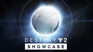 DESTINY 2 │ SHOWCASE 2022