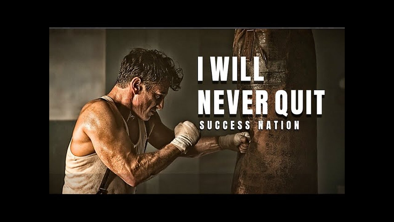 I WILL NEVER QUIT - MOTIVATIONAL VEDIO