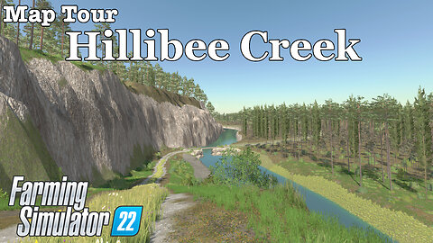 Map Tour | Hillibee Creek | Farming Simulator 22