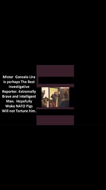 Video of Journalist Gonzalo Lira Arrest by Ukrainian Soros's Stooges. He is in Gulag Now. 5.6.23