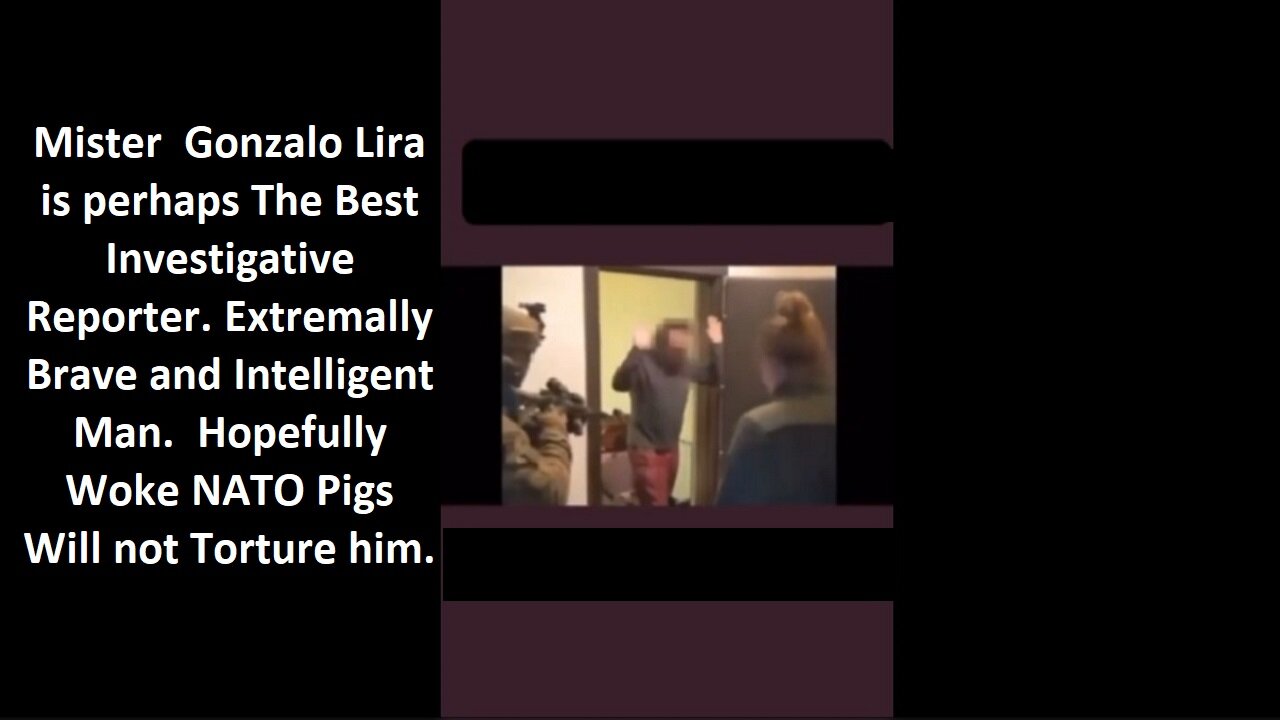 Video of Journalist Gonzalo Lira Arrest by Ukrainian Soros's Stooges. He is in Gulag Now. 5.6.23