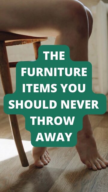 The Furniture Items You Should Never Throw Away