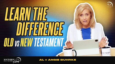 Learn The Difference - Old vs New Testament | Victory Life Today