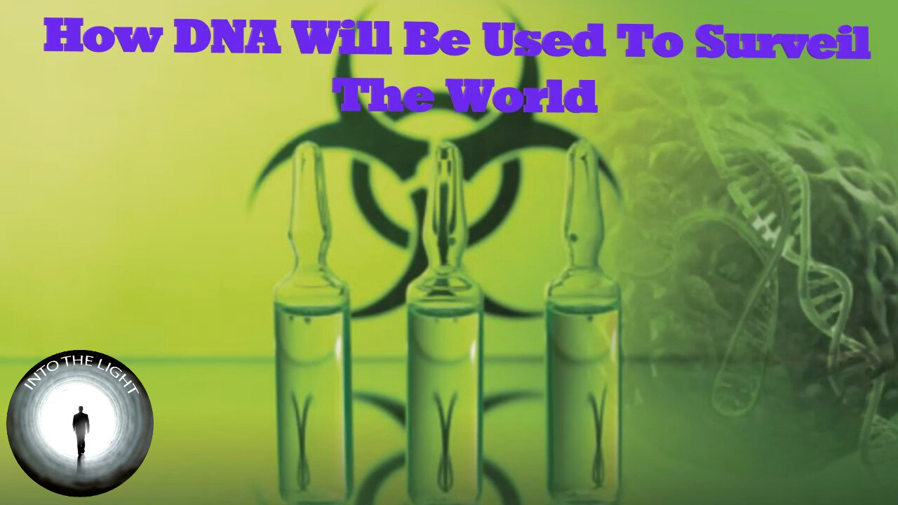 How DNA Will Be Used To Surveil The World