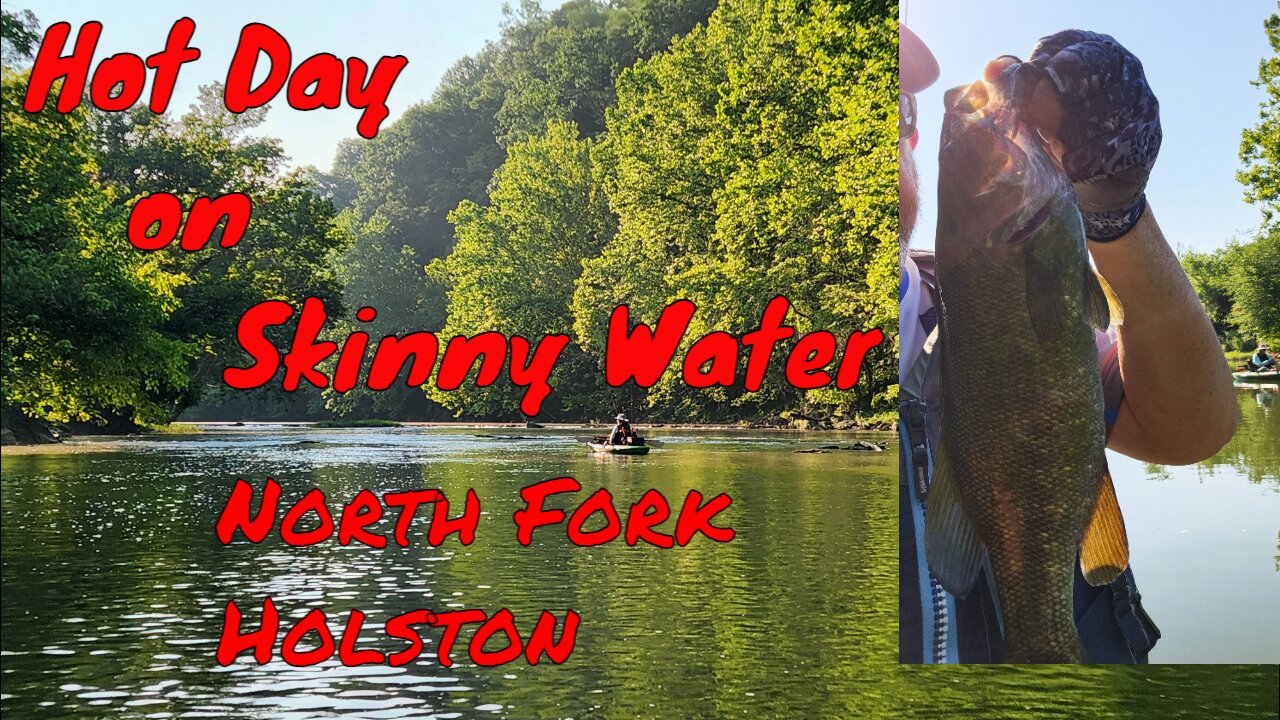 North Fork Holston - Hot Day on Skinny Water