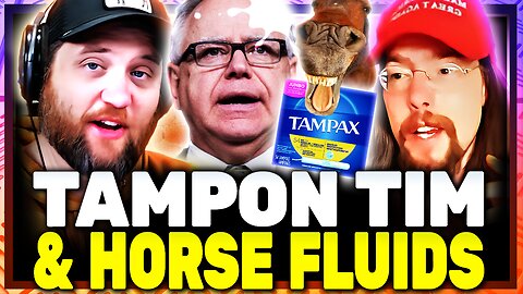 Tampons & Horse Fluids? Discussing Tim Walz w/ Styxhexenhammer!