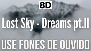 Lost Sky - Dreams pt.II (feat. Sara Skinner) | 8D AUDIO (USE FONES DE OUVIDO 🎧)