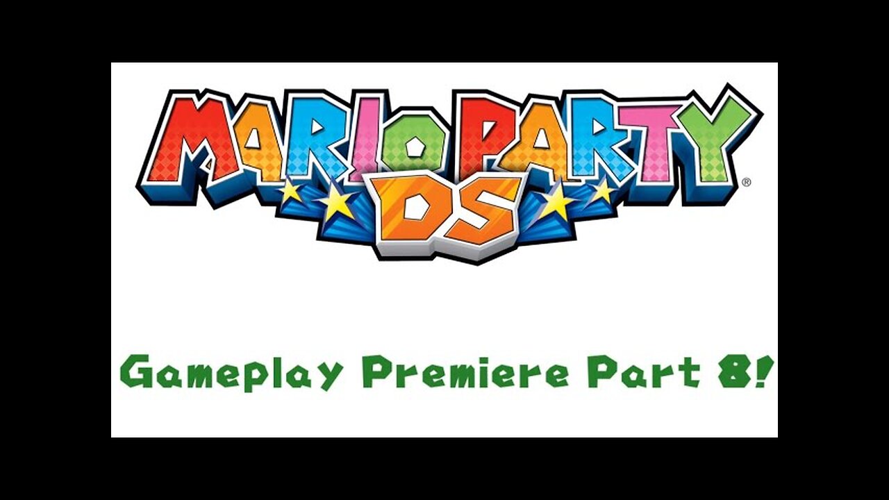 Mario Party DS Gameplay Premiere Part 8!