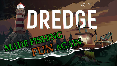 DREDGE [REVIEW] - The Final Judgement