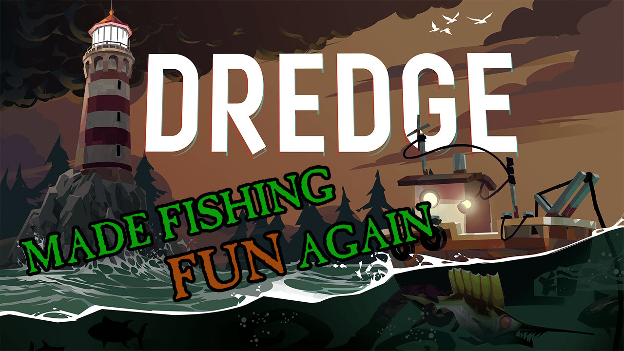 DREDGE [REVIEW] - The Final Judgement