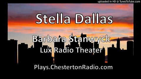 Stella Dallas - Barbara Stanwydk - John Boles - Lux Radio Theater