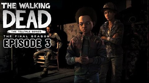 Telltale The Walking Dead The Final Season Ch 3