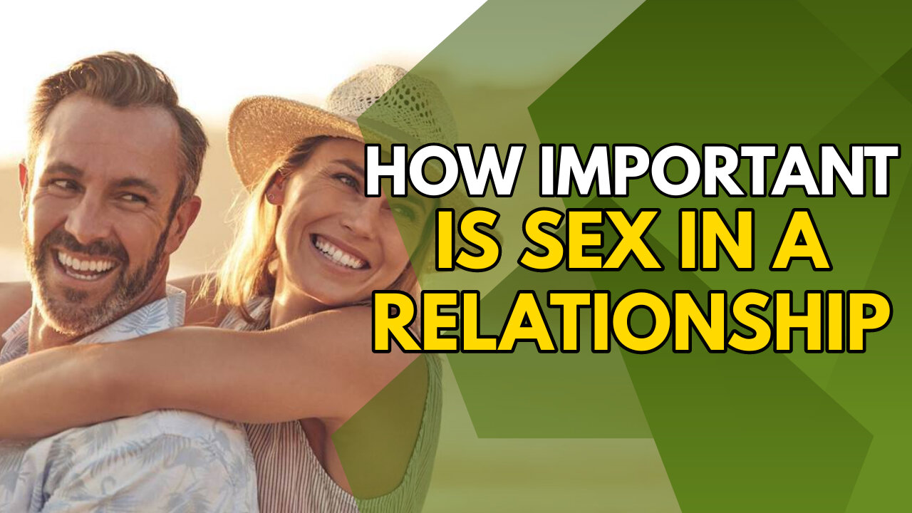 How Important is Sex in a Relationship