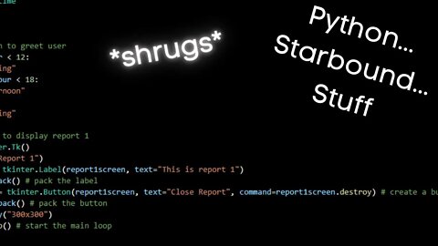 Python for bit, then maybe Starbound