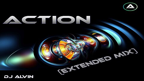 DJ ALVIN - ACTION (Extended Mix)