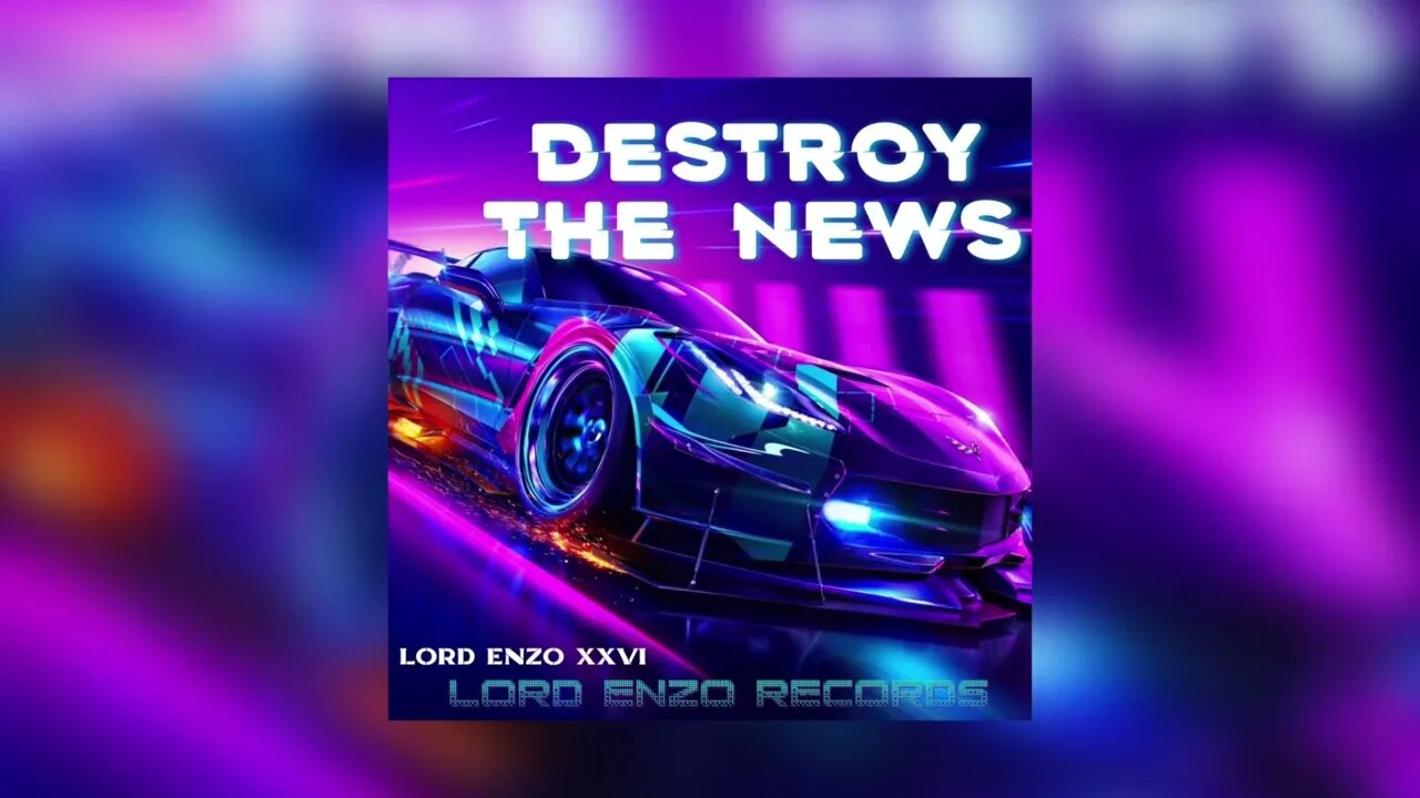 Lord Enzo - Destroy The News