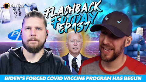 Biden’s Forced Covid Vaccine Program Has Begun - FF Ep137