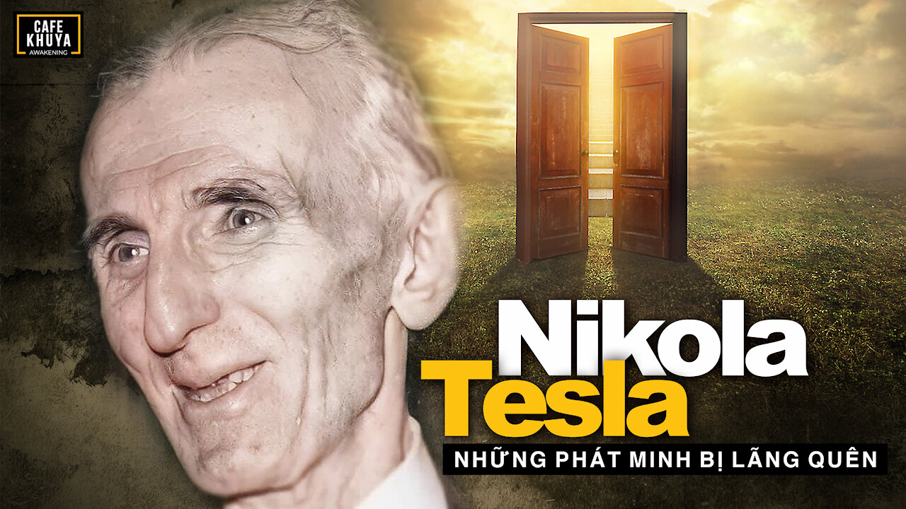 Thiên Tài Nikola Tesla ... Những Phát Minh Bị Mất. #Video14