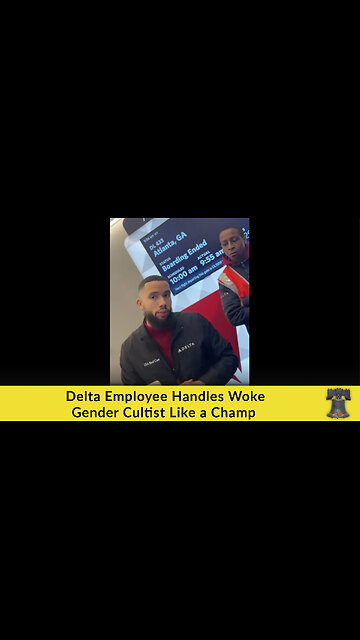 Delta Employee Handles Woke Gender Cultist Like a Champ