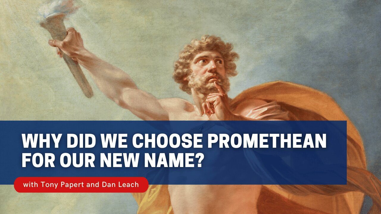 Why Did We Choose Promethean for Our New Name?