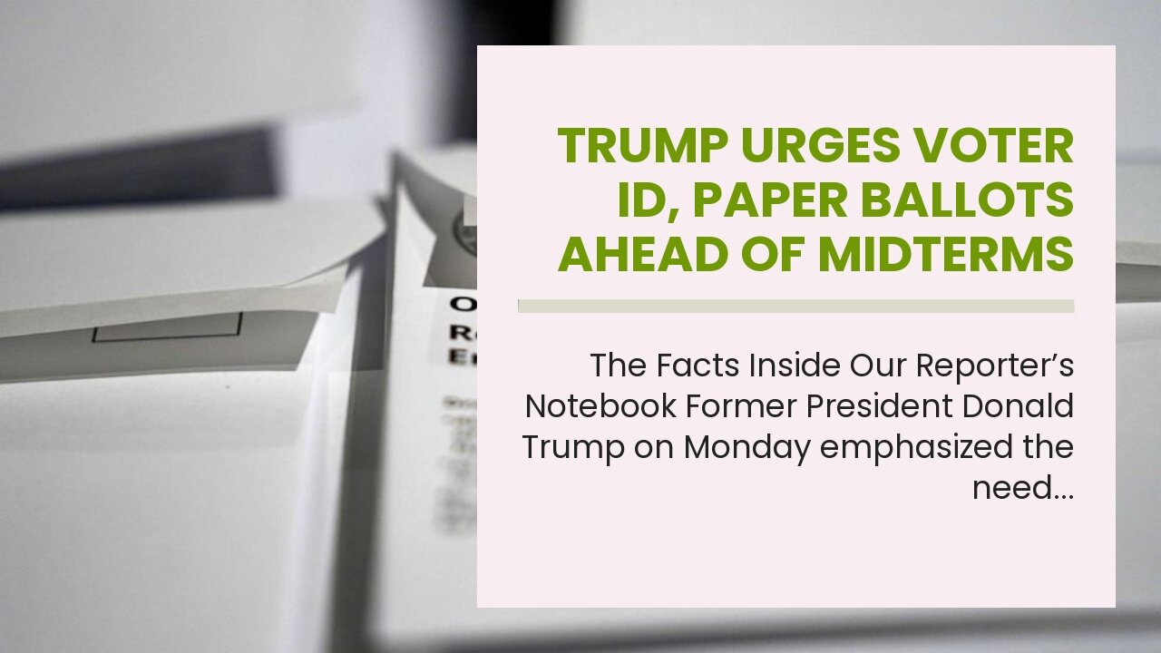 Trump urges voter ID, paper ballots ahead of midterms