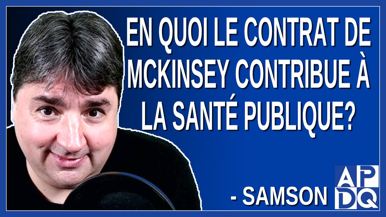 En quoi le contrat de Mckinsey contribue à la santé publique