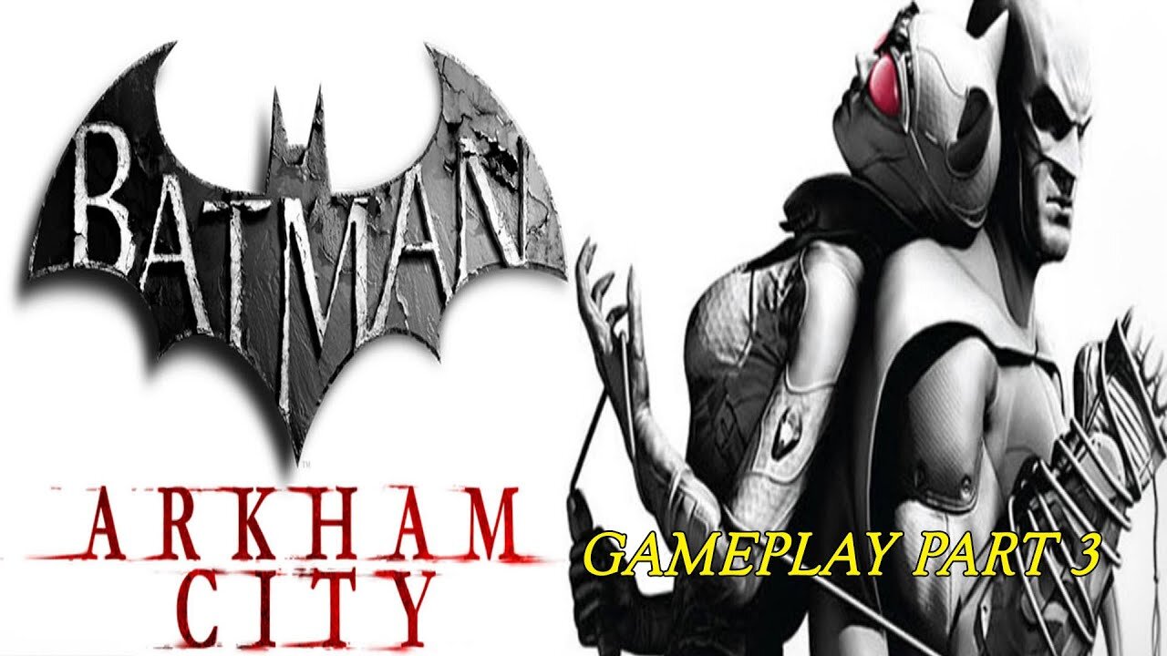 Batman Arkham City Gameplay (Part 3)