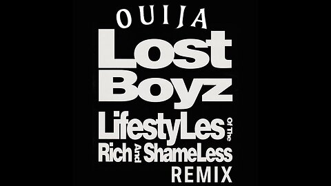 Lost Boyz - Lifestyles of the Rich and Shameless (DJ Ouija Remix)