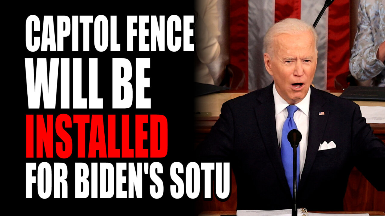 Capitol Fence will be Installed for Biden's SOTU