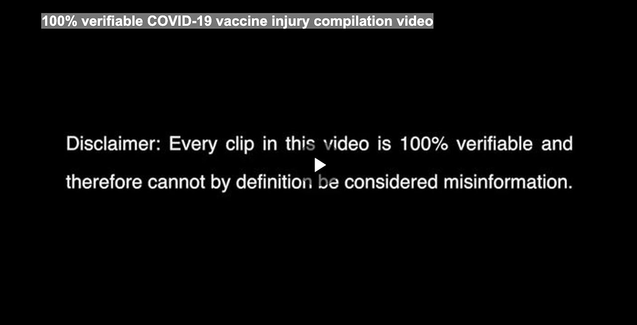 100% verifiable COVID-19 vaccine injury compilation video