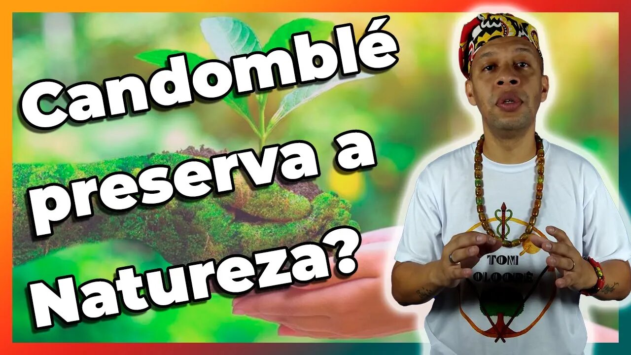 OFERENDAS no CANDOMBLÉ e a preservação da NATUREZA - EP #33