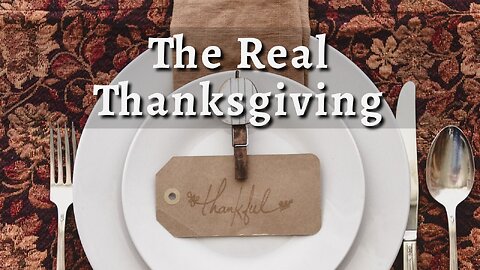 The Real Thanksgiving