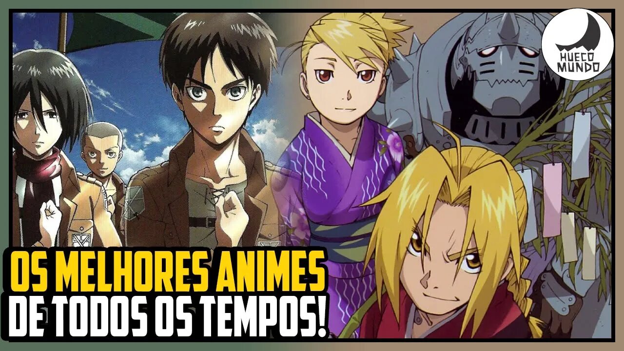 Os melhores ANIMES DE TODOS OS TEMPOS! (Myanimelist) | Hueco Mundo