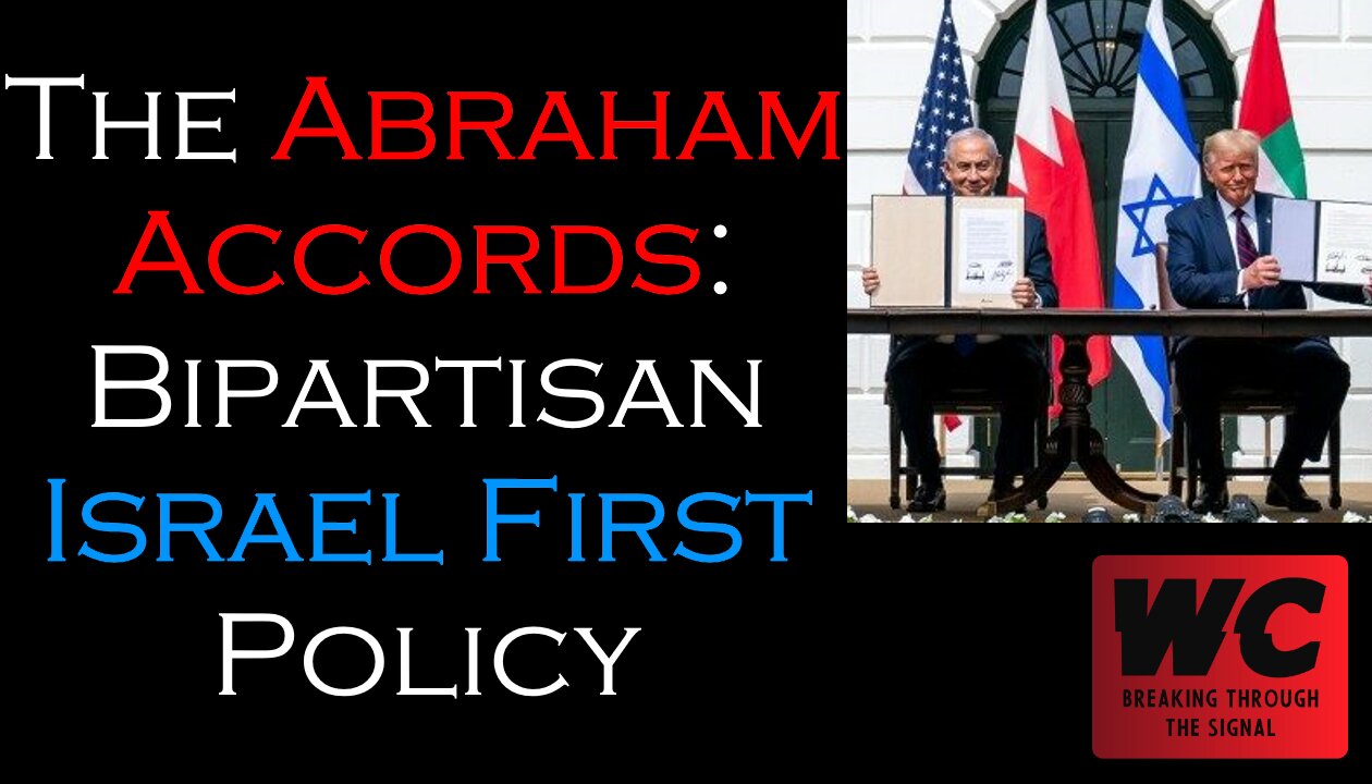 The Abraham Accords - Bipartisan Israel First Policy