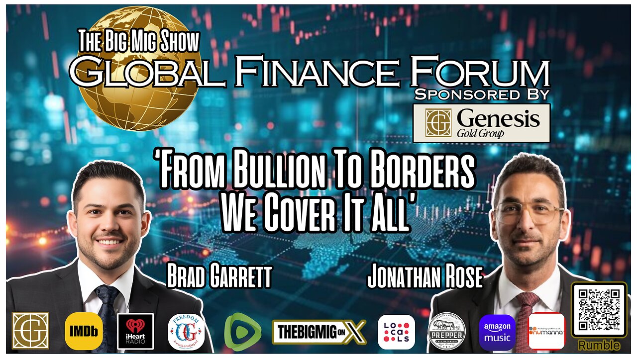 Global Finance Forum, From Bullion To Boarders w/ Genesis Gold Group