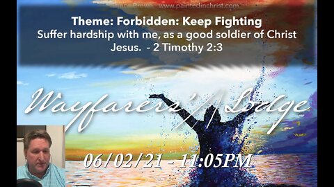 Wayfarers' Lodge - Forbidden: Keep Fighting! - June 2, 2021