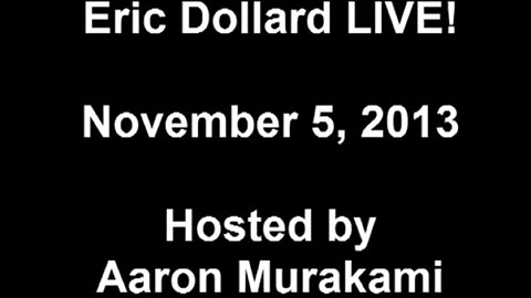 Eric Dollard Live - 11/5/2013